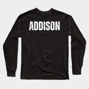 Addison Name Gift Birthday Holiday Anniversary Long Sleeve T-Shirt